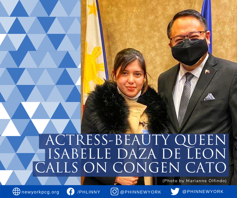 Actress Isabelle Daza De Leon pays a courtesy call on Consul General Elmer G. Cato on Monday, 3 January 2022. Also a singer-songwriter and FAMAS Best Child Actress awardee, De Leon is in New York for the special screening at the Museum of Modern Art of her latest movie “On the Job: The Missing 8” directed by Erik Matti. A beauty queen, she will be representing the Philippines in the Miss Multinational beauty pageant in New Delhi in March.